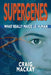 Supergenes: What Really Makes Us Human by Craig MacKay