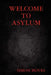 Welcome to Asylum by Simon Boyes