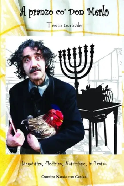 A pranzo co' Don Merlo by Carmine Natale, Cenìza