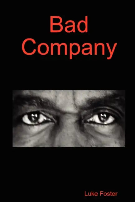 Bad Company by Luke Foster