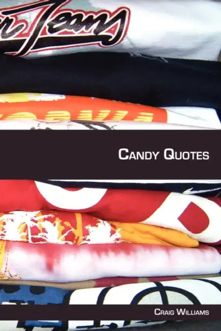 Candy Quotes by Craig Williams