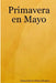 Primavera en Mayo by Juan Carlos Pérez Álvarez