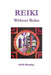 Reiki - Without Rules by Keith Beasley