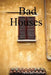 Bad Houses by Christopher Nosnibor