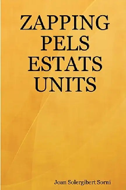 Zapping Pels Estats Units by Joan Solergibert Sorni