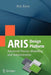 ARIS Design Platform: Advanced Process Modelling and Administration by Rob Davis