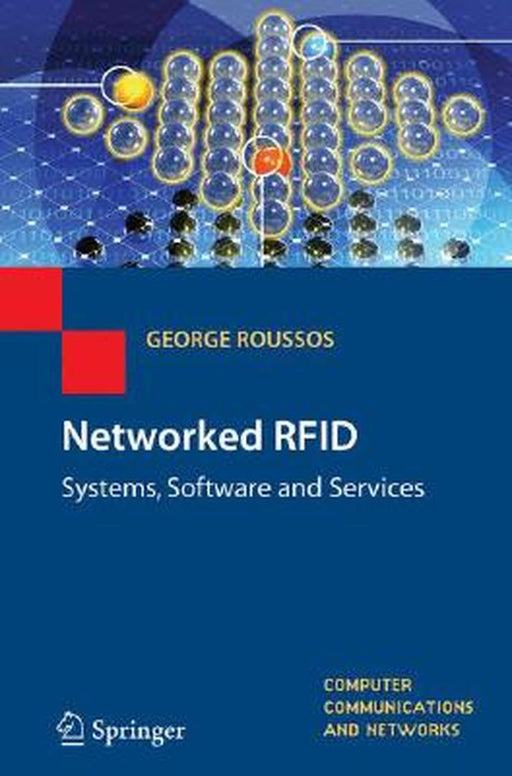 Networked Rfid: Systems, Software and Services by George Roussos