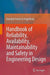 Handbook Of Reliability, Availability, Maintainability And Safety In Engineering Design by Rudolph Frederick Stapelberg