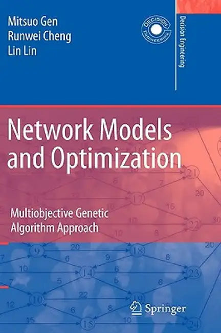 Network Models and Optimization: Multiobjective Genetic Algorithm Approach by Mitsuo Gen