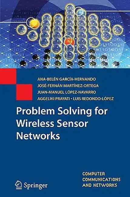 Problem Solving for Wireless Sensor Networks by Ana-Belén García-Hernando
