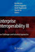 Enterprise Interoperability III: New Challenges and Industrial Approaches by Kai Mertins