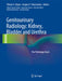 Genitourinary Radiology: Kidney, Bladder and Urethra: The Pathologic Basis by Vikram S. Dogra