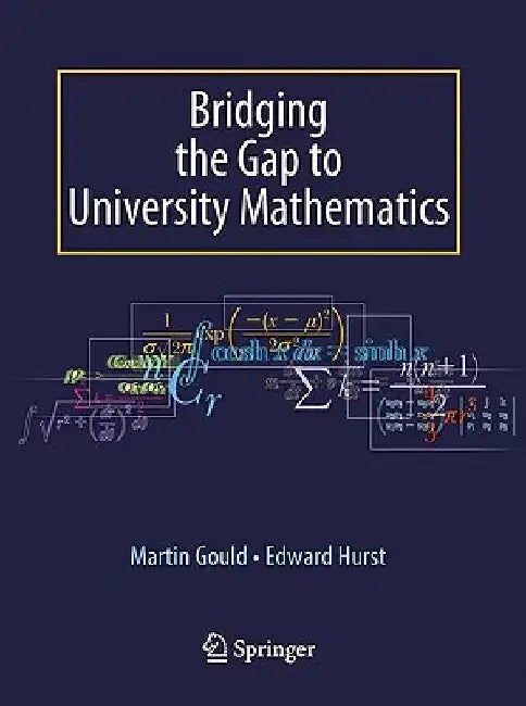 Bridging the Gap to University Mathematics by Edward Hurst