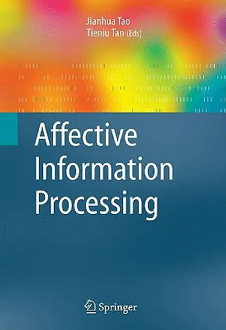 Affective Information Processing by Jianhua Tao