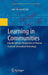 Learning in Communities: Interdisciplinary Perspectives on Human Centered Information Technology by John M. Carroll