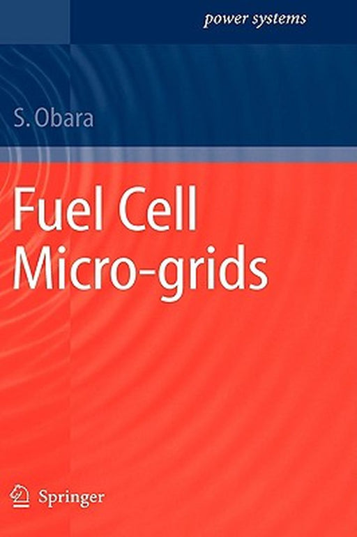 Fuel Cell Micro-Grids by Shinya Obara
