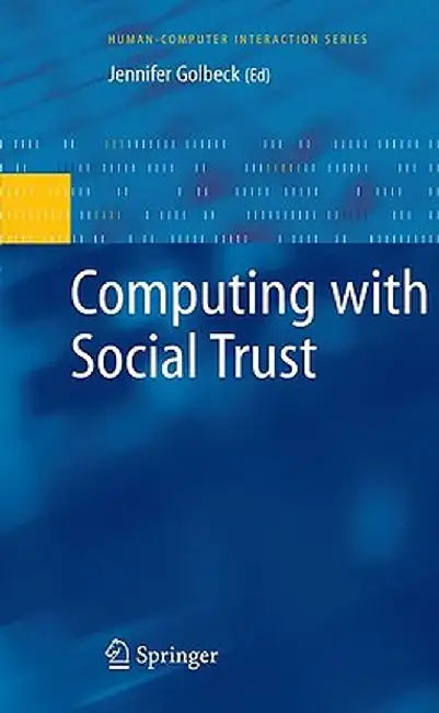 Computing with Social Trust by Jennifer Golbeck