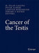 Cancer of the Testis by M. Pilar Laguna