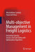 Multiobjective Management In Freight Logistics: Increasing Capacity, Service Level and Safety with Optimization Algorithms by Massimiliano Caramia, Paolo Dell'Olmo