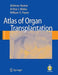 Atlas of Organ Transplantation [With DVD] by Abhinav Humar