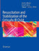 Resuscitation and Stabilization of the Critically Ill Child by Derek S. Wheeler, Hector R. Wong, Thomas P. Shanley