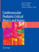 Cardiovascular Pediatric Critical Illness and Injury by Derek S. Wheeler, Hector R. Wong, Thomas P. Shanley