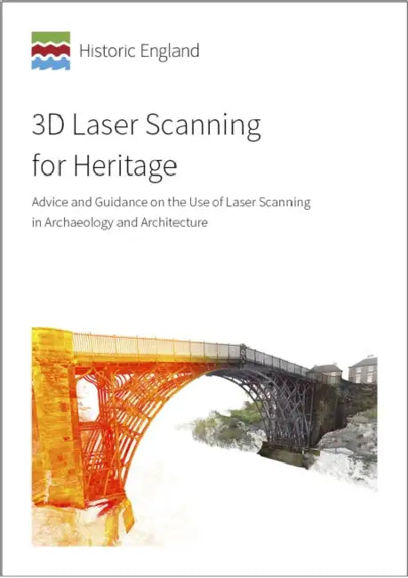 3D Laser Scanning for Heritage: Advice and Guidance on the Use of Laser Scanning in Archaeology and Architecture by Clive Boardman, Paul Bryan