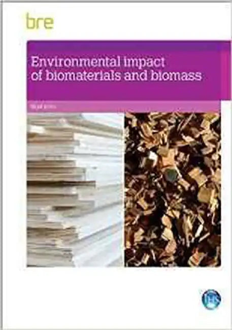 Environmental Impact Of Biomaterials And Biomass by Nigel Jones