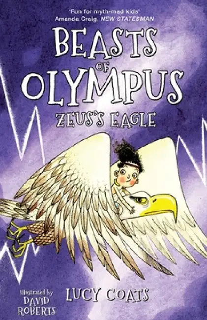 Beasts of Olympus 6: Zeus's Eagle by Lucy Coats, David Roberts