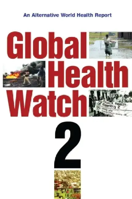 Global Health Watch 2 by L. D. Danny Harvey