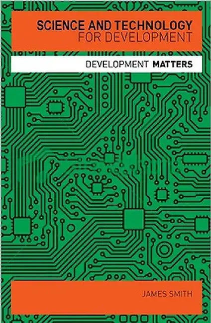 Science and Technology for Development by James Smith
