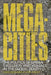Megacities: The Politics of Urban Exclusion and Violence in the Global South by Kees Koonings