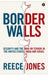 Border Walls: Security and the War on Terror in the United States, India, and Israel by Reece Jones