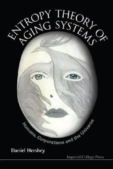 Entropy Theory of Aging Systems by Hershey Daniel