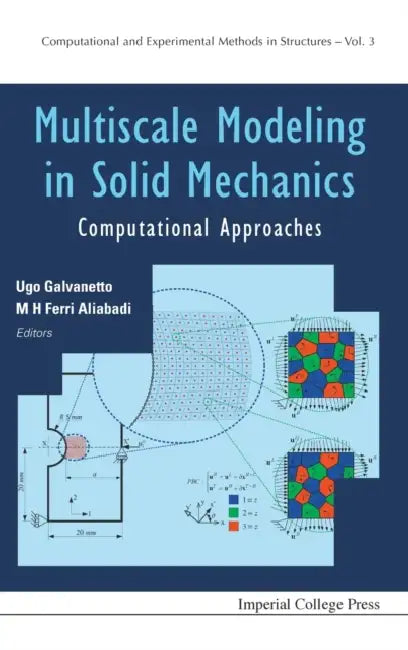 Multiscale Modeling in Solid Mechanics: Computational Approaches by Ugo Galvanetto, M. H. Ferri Aliabadi