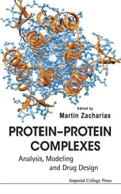 Protein-Protein Complexes: Analysis, Modeling and Drug Design by Martin Zacharias