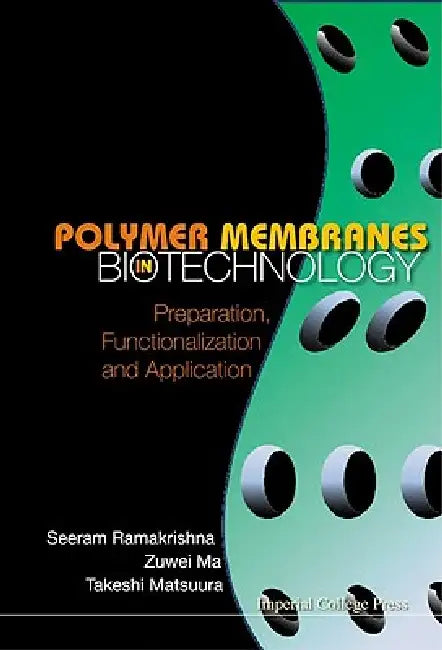 Polymer Membranes in Biotechnology by Ramakrishna Seeram