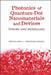 Photonics of Quantum-Dot Nanomaterials and Devices: Theory and Modelling by Ortwin Hess, Edeltraud Gehrig