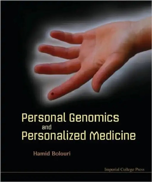 Personal Genomics and Personalized Medicine by Hamid Bolouri
