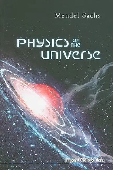 Physics of the Universe by Sachs Mendel
