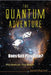 The Quant Adventure: Does God Play Dice by Montwill Alex