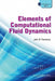 Elements of Computat Fluid Dynamics (V2) by Ramshaw John D