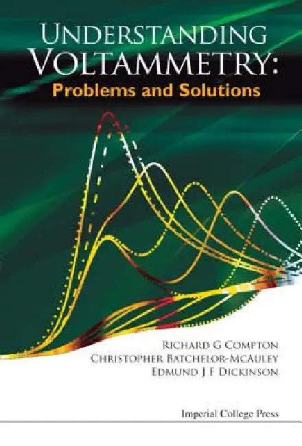 Understanding Voltammetry: Prob & Sol by Al Richard G Compton Et