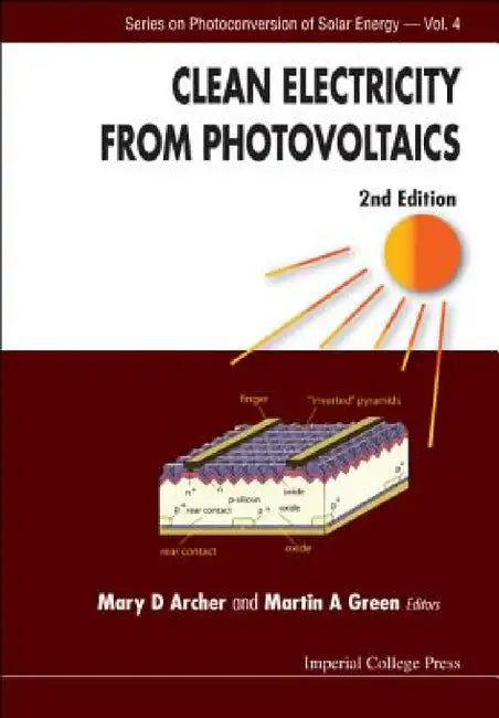 Clean Electricity from Photovoltaics (2nd Edition) by Mary D. Archer, Martin Andrew Green