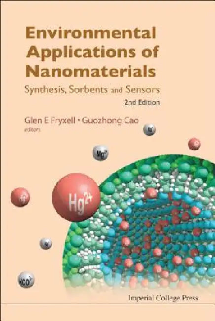 Environ Appl of Nanomaterial, 2 Ed by Fryxell Glen E