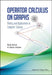 Operator Calculus on Graphs: Theory and Applications in Computer Science by George Stacey Staples, Rene Schott