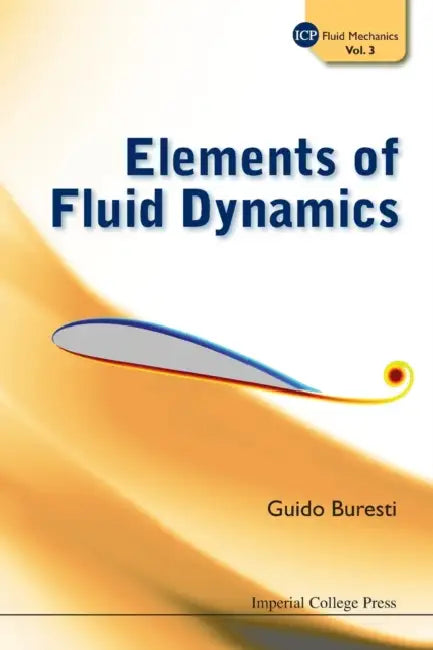 Elements of Fluid Dynamics by Guido Buresti