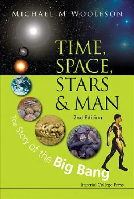 Time, Space, Stars and Man, 2 Ed by Woolfson Michael Mark