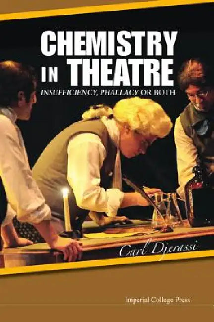 Chemistry in Theatre: Insuffi, Phalla .. by Djerassi Carl