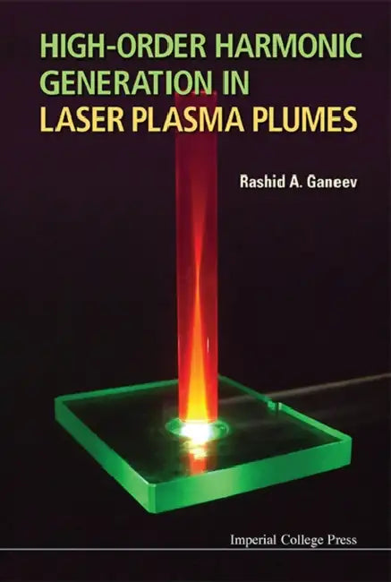 High-Order Harmonic Generation in Laser Plasma Plumes by Rashid Ganeev
